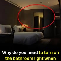 Here’s Why You Should Leave the Bathroom Light On While Sleeping in a Hotel or Motel