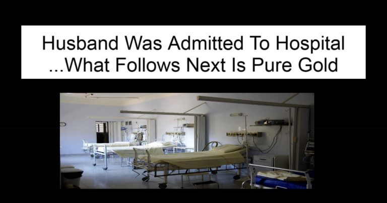 Husband Was Admitted