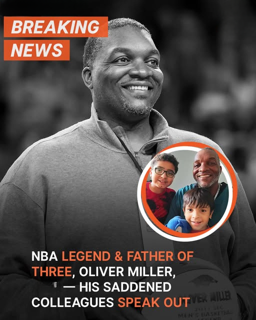 Former NBA Star Oliver ‘The Big O’ Miller