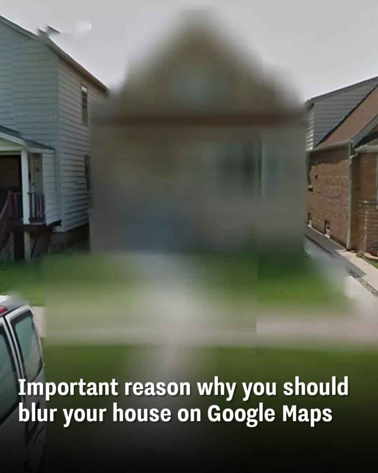 Important reason why you should blur your house on Google Maps