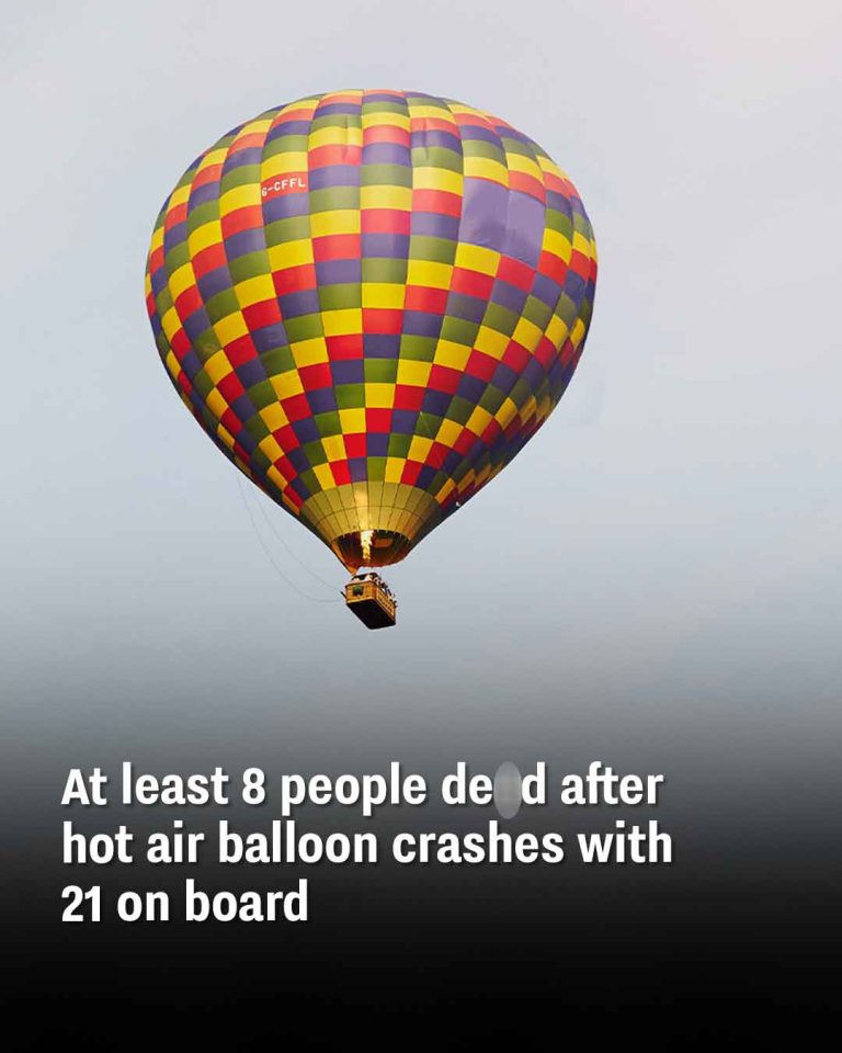 At least 8 people d.ad after hot air balloon crashes with 21 on board
