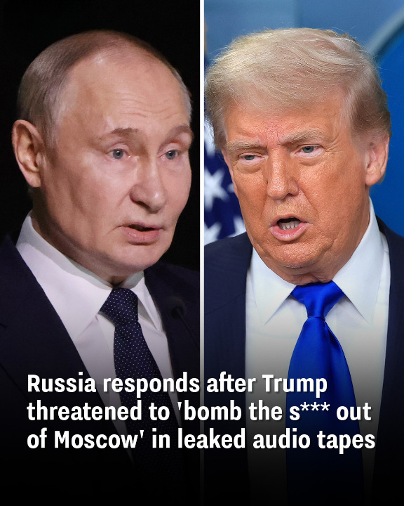 Russia responds after Trump threatened to ‘bomb the s*** out of Moscow’ in leaked audio tapes