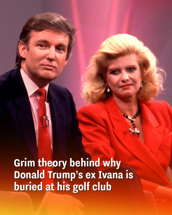 Grim theory behind why Donald Trump’s ex Ivana is buried at his golf club