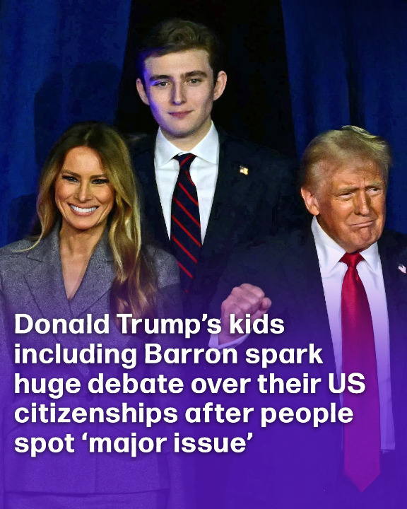 Donald Trump’s kids including Barron spark huge debate over their US citizenship’s after people spot ‘major issue’
