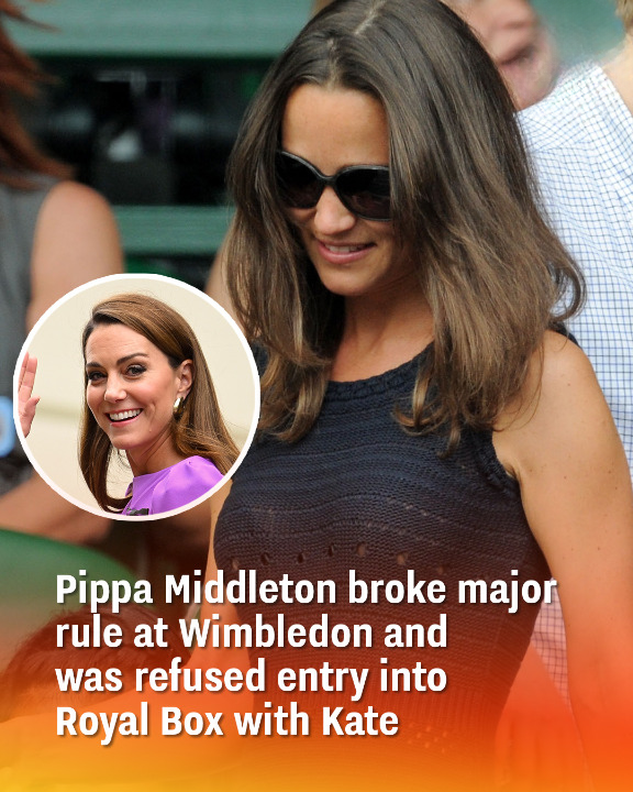 Pippa Middleton broke major rule at Wimbledon and was refused entry into Royal Box with Kate