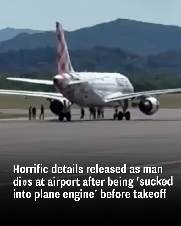 Horrific details released as man dies at airport after being ‘sucked into plane engine’ before takeoff